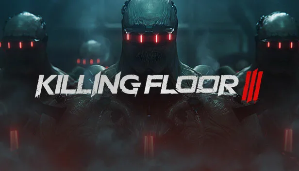 Killing Floor 3